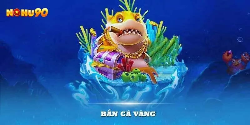 Bắn cá vàng